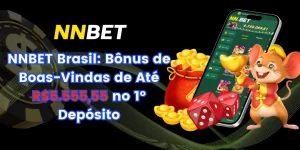Banner Bônus de Boas-Vindas NNBET Brasil Primeiro Depósito Até R$5.555,55